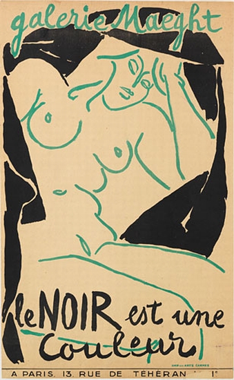 HENRI MATISSE ( 1869-1954). GALERIE MAEGHT / LE NOIR EST UN COULEUR. 1946. 25x15 inches. Imp. des Arts, Cannes.